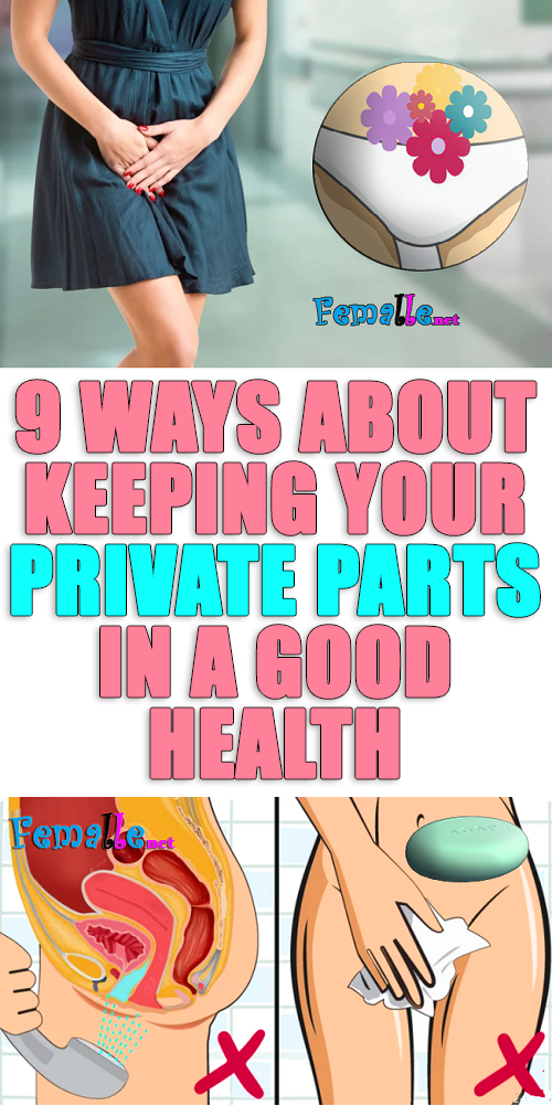 9 Ways About Keeping your Private Parts in a Good Health