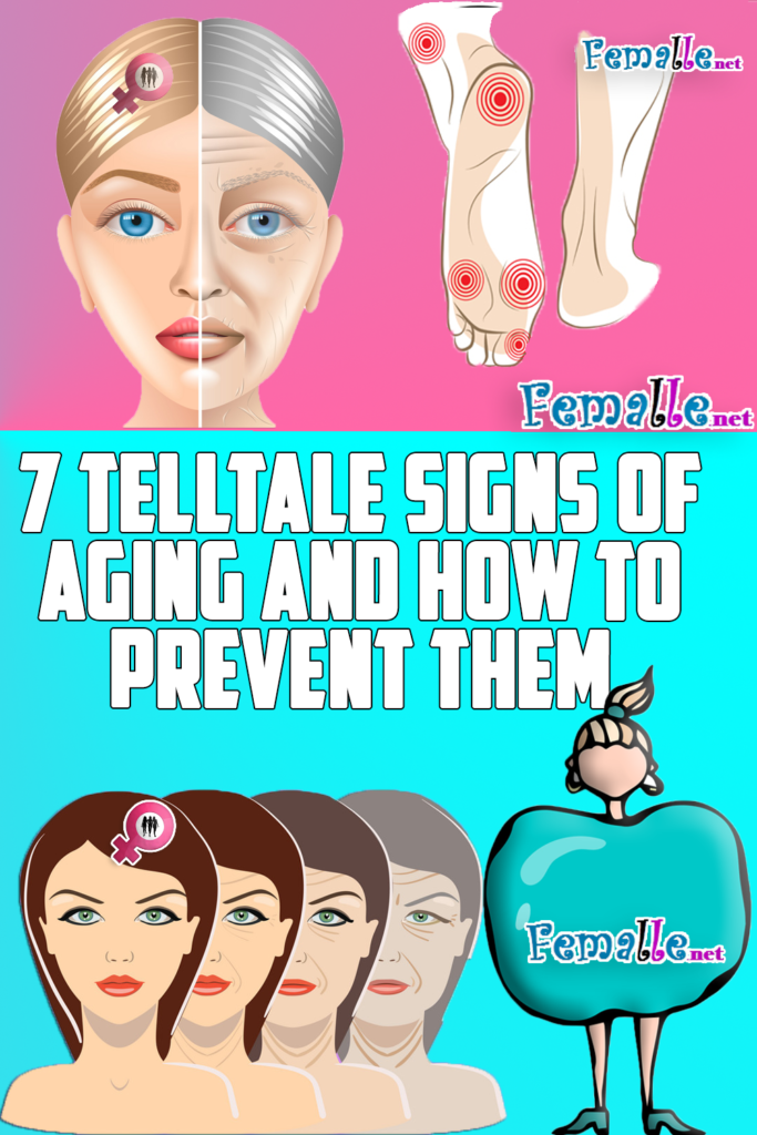 7 Telltale Signs of Aging and How to Prevent Them